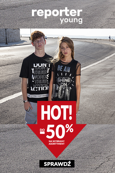 Reporter Young – HOT do -50% na wybrany asortyment